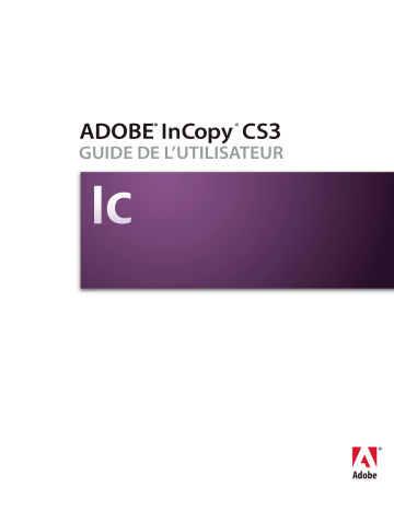 Manuel du propriétaire | Adobe InCopy CS3 Manuel utilisateur | Fixfr