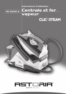 ASTORIA RC2500A CLIC'N STEAM Manuel utilisateur