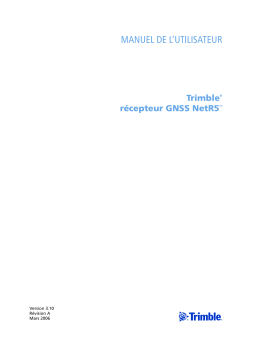 TRIMBLE RECEPTEUR GNSS NETR5 3.10 Manuel utilisateur
