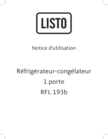 Manuel du propriétaire | Listo REFRIGERATEUR-CONGELATEUR 1 PORTE RFL 193B Manuel utilisateur | Fixfr