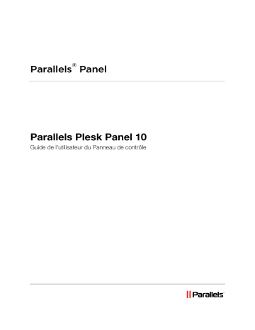Manuel du propriétaire | Parallels PLESK PANEL 10 Manuel utilisateur | Fixfr