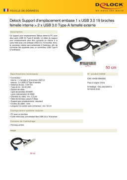 DeLOCK 84836 Slot bracket 1 x 19 pin USB 3.0 pin header female internal > 2 x USB 3.0 Type-A female external Fiche technique