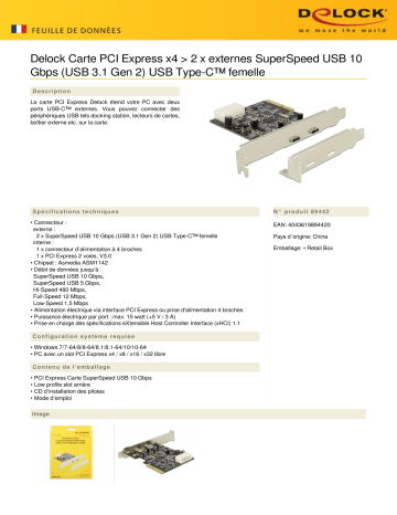 DeLOCK 89442 PCI Express x4 Card > 2 x external SuperSpeed USB 10 Gbps (USB 3.1 Gen 2) USB Type-C™ female Fiche technique | Fixfr