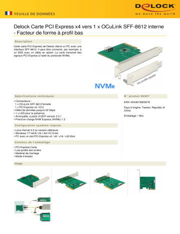 DeLOCK 90307 PCI Express x4 Card to 1 x internal OCuLink SFF-8612 - Low Profile Form Factor Fiche technique | Fixfr