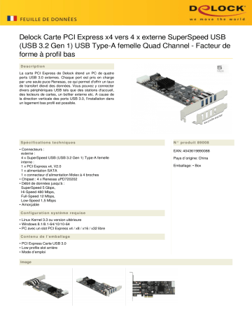DeLOCK 89008 PCI Express x4 Card to 4 x external SuperSpeed USB (USB 3.2 Gen 1) USB Type-A female Quad Channel - Low Profile Form Factor Fiche technique | Fixfr