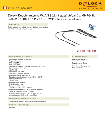 DeLOCK 89454 WLAN 802.11 ac/a/h/b/g/n Twin Antenna 2 x MHF® 4L plug 3 - 5 dBi 1.13 2 x 15 cm PCB internal self adhesive Fiche technique | Fixfr
