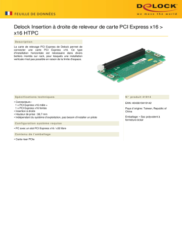 DeLOCK 41914 Riser Card PCI Express x16 > x16 HTPC right insertion Fiche technique | Fixfr