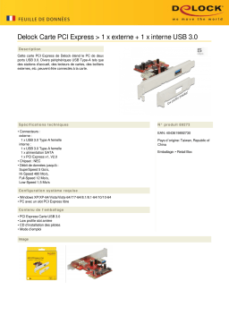 DeLOCK 89273 PCI Express Card > 1 x external + 1 x internal USB 3.0 Fiche technique