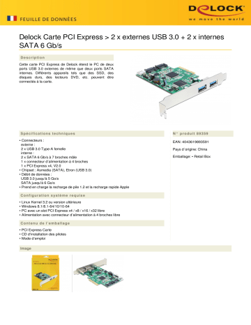 DeLOCK 89359 PCI Express Card > 2 x external USB 3.0 + 2 x internal SATA 6 Gb/s Fiche technique | Fixfr