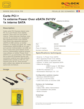 DeLOCK 89238 PCI Card > 1x external Power Over eSATA 5V/12V 1x internal SATA Fiche technique | Fixfr