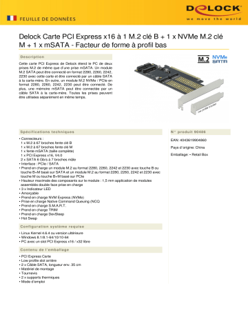 DeLOCK 90486 PCI Express x16 Card to 1 x M.2 Key B + 1 x NVMe M.2 Key M + 1 x mSATA - Low Profile Form Factor Fiche technique | Fixfr