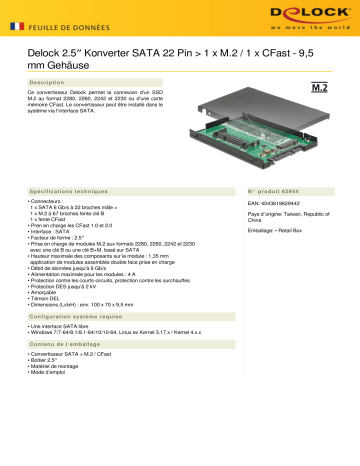 DeLOCK 62944 2.5″ Converter SATA 22 pin > 1 x M.2 / 1 x CFast - 9.5 mm Enclosure Fiche technique | Fixfr