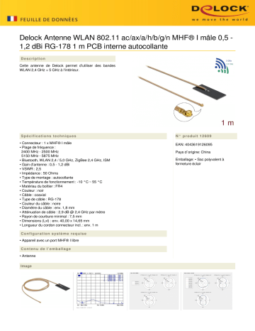 DeLOCK 12609 WLAN 802.11 ac/ax/a/h/b/g/n Antenna MHF® I plug 0.5 - 1.2 dBi RG-178 1 m PCB internal self adhesive Fiche technique | Fixfr