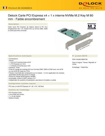 DeLOCK 89370 PCI Express x4 Card > 1 x internal NVMe M.2 Key M 80 mm - Low Profile Form Factor Fiche technique | Fixfr