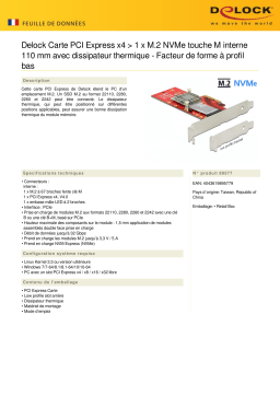 DeLOCK 89577 PCI Express x4 Card > 1 x internal NVMe M.2 Key M 110 mm Fiche technique