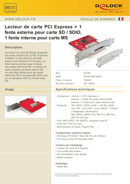 DeLOCK 91485 PCI Express Card Reader > 1 slot external SD / SDIO card, 1 slot internal MS card Fiche technique