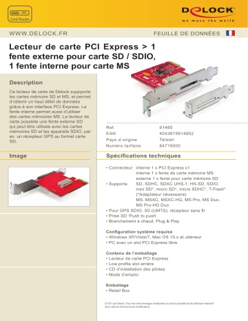 DeLOCK 91485 PCI Express Card Reader > 1 slot external SD / SDIO card, 1 slot internal MS card Fiche technique | Fixfr