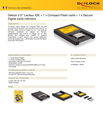 DeLOCK 91672 2.5″ Drive IDE > 1 x Compact Flash Card + 1 x Secure Digital Card Fiche technique | Fixfr