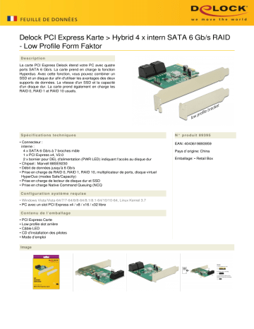 DeLOCK 89395 PCI Express Karte > Hybrid 4 x intern SATA 6 Gb/s RAID - Low Profile Form Faktor Fiche technique | Fixfr