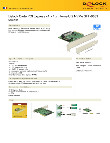 DeLOCK 89672 PCI Express x4 Card > 1 x internal U.2 NVMe SFF-8639 female Fiche technique | Fixfr