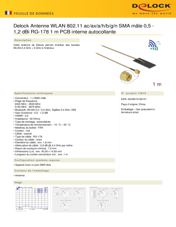 DeLOCK 12610 WLAN 802.11 ac/ax/a/h/b/g/n Antenna SMA plug 0.5 - 1.2 dBi RG-178 1 m PCB internal self adhesive Fiche technique | Fixfr