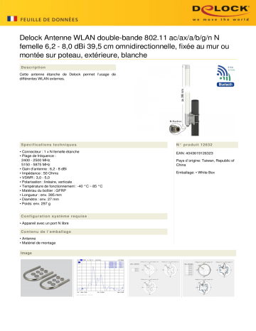 DeLOCK 12632 WLAN Dual Band 802.11 ac/ax/a/b/g/n Antenna N jack 6.2 - 8.0 dBi 39.5 cm omnidirectional fixed wall and pole mount outdoor white Fiche technique | Fixfr