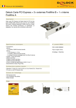 DeLOCK 89864 PCI Express Card > 3 x external FireWire B + 1 x internal FireWire A Fiche technique