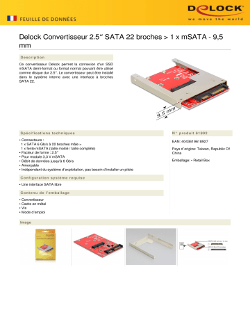 DeLOCK 61892 2.5″ Converter SATA 22 pin > 1 x mSATA - 9.5 mm Fiche technique | Fixfr