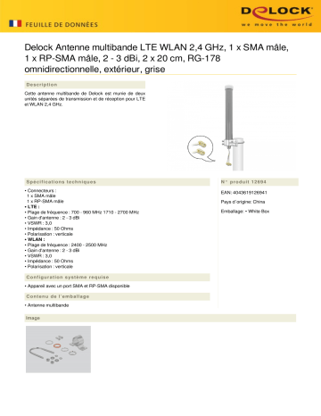 DeLOCK 12694 Multiband LTE WLAN 2.4 GHz Antenna 1 x SMA plug 1 x RP-SMA plug 2 - 3 dBi 2 x 20 cm RG-178 omnidirectional outdoor grey Fiche technique | Fixfr