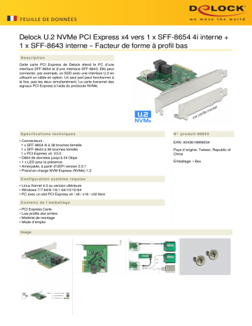 DeLOCK 89923 PCI Express x4 Card U.2 NVMe to 1 x internal SFF-8654 4i + 1 x internal SFF-8643 – Low Profile Form Factor Fiche technique | Fixfr