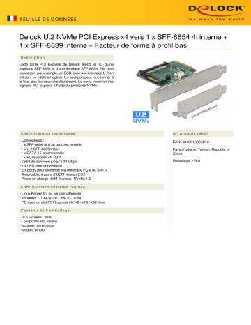DeLOCK 89921 PCI Express x4 Card U.2 NVMe to 1 x internal SFF-8654 4i + 1 x internal SFF-8639 – Low Profile Form Factor Fiche technique | Fixfr