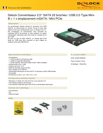 DeLOCK 62853 2.5″ Converter SATA 22 pin / USB 2.0 Type Mini-B > 1 x mSATA / Mini PCIe Slot Fiche technique | Fixfr