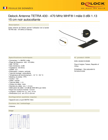 DeLOCK 12539 TETRA 430 - 470 MHz Antenna MHF® I plug 0 dBi 1.13 15 cm black self adhesive Fiche technique | Fixfr