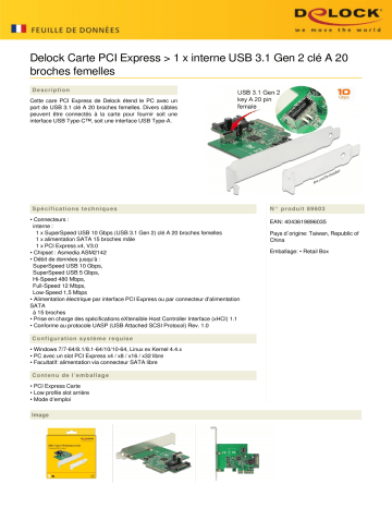 DeLOCK 89603 PCI Express Card > 1 x internal USB 3.1 Gen 2 key A 20 pin female Fiche technique | Fixfr