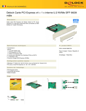 DeLOCK 89673 PCI Express x4 Card > 1 x internal U.2 NVMe SFF-8639 male Fiche technique | Fixfr