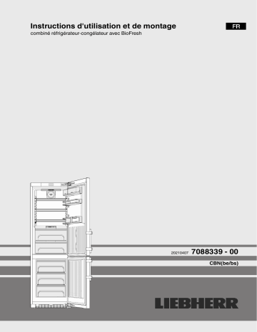 CBNes 5775 Premium | CBNes 4875 Premium | Mode d'emploi | Liebherr CBNbs 4875 Premium Réfrigérateur-congélateur BioFresh et NoFrost Operating instrustions | Fixfr