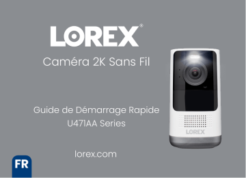 Lorex U471AA-E Add-on 2K Smart Deterrence Wire-Free Camera Guide de démarrage rapide | Fixfr