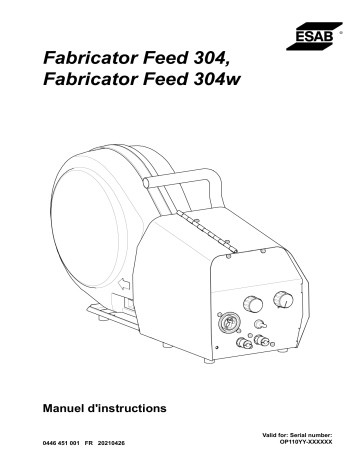 Fabricator Feed 304 | ESAB Feed 304w Manuel utilisateur | Fixfr