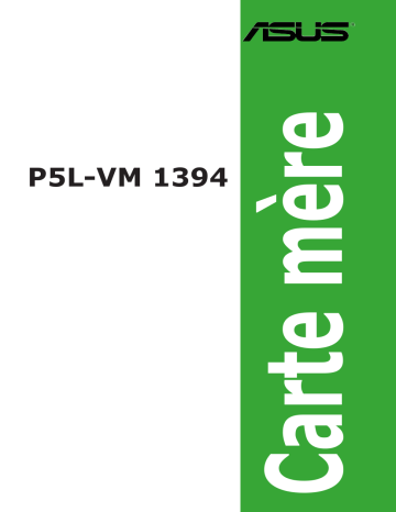 Asus P5L-VM 1394 Manuel du propriétaire | Fixfr