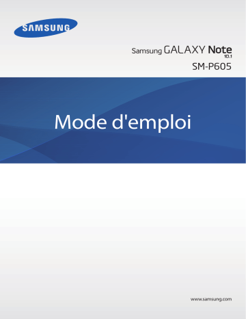 GALAXY NOTE 10.1 LTE SM-P605 | Manuel du propriétaire | Samsung SM-P605 - Galaxy Note 10.1 2014 Manuel utilisateur | Fixfr