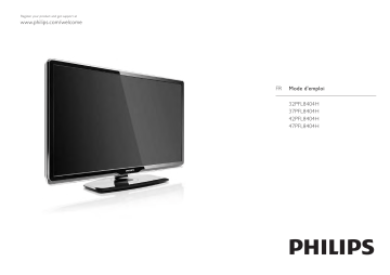 37PFL8404H | 32PFL8404H | 47PFL8404H | Philips 42PFL8404H Manuel du propriétaire | Fixfr