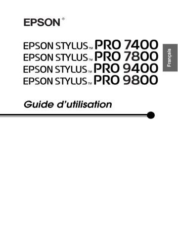 Stylus Pro 9800 | Stylus Pro 7400 | Stylus Pro 7800 | Epson STYLUS PRO 9400 Manuel du propriétaire | Fixfr