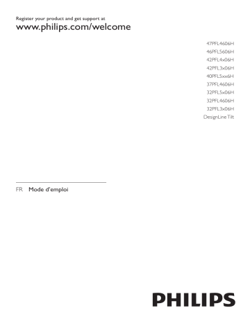 32PFL5306H | 32PFL3406H | 42PFL3506H | 32PFL3506H | Manuel du propriétaire | Philips 46PFL5606H Manuel utilisateur | Fixfr