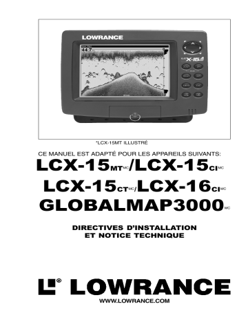 LCX-15CT | GlobalMap 3000MT | LCX-15CI | LCX-15MT | Manuel du propriétaire | Lowrance LCX-16CI Manuel utilisateur | Fixfr