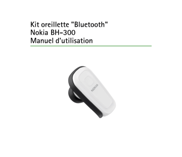 Nokia BLUETOOTH HEADSET BH-300 Manuel du propriétaire | Fixfr