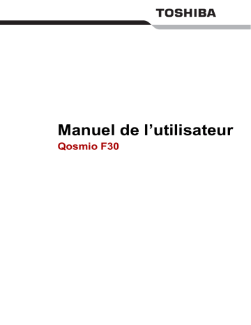 QOSMIO F30 (PQF30) | Toshiba QOSMIO F30 (PQF32) Manuel du propriétaire | Fixfr