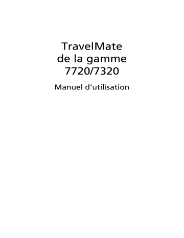 TravelMate 7720 | Acer TravelMate 7320 Manuel du propriétaire | Fixfr