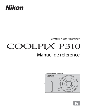 Nikon Coolpix P310 Manuel du propriétaire | Fixfr