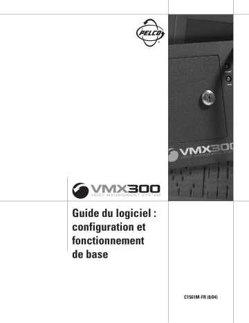 Pelco VMX300 Video Management System Manuel utilisateur | Fixfr