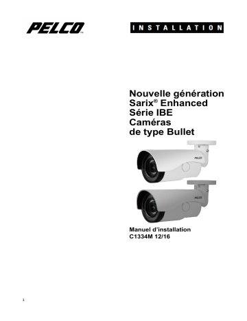 Sarix Enhanced IBE 2 Bullet | Installation manuel | Pelco Next Gen Sarix Enhanced Bullet Camera Guide d'installation | Fixfr